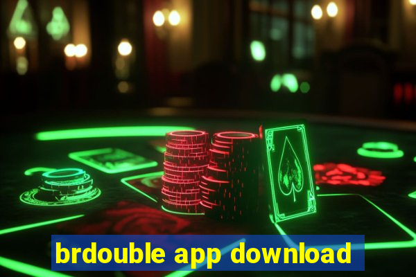 brdouble app download